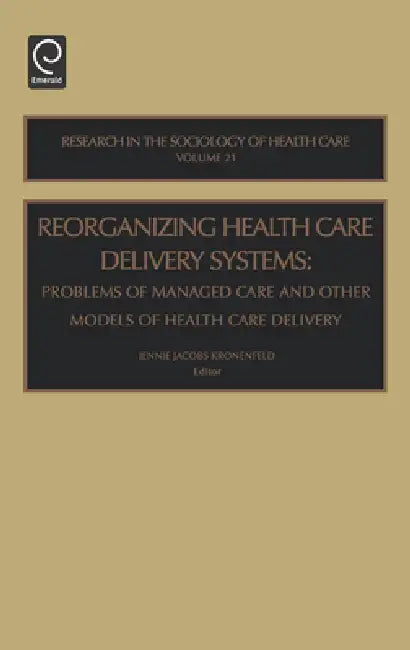 Buy Reorganizing Health Care Delivery Systems (English, Jennie Jacobs Kronenfeld) Online at Best Price - BookBajar