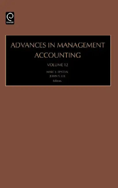 Buy Advances in Management Accounting (English, John Y. Lee | Marc J. Epstein) Online at Best Price - BookBajar