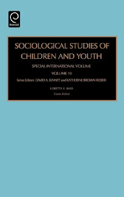 Buy Sociological Studies of Children and Youth (English, Loretta E. Bass | David A. Kinney | Katherine Brown Rosier) Online at Best Price - BookBajar