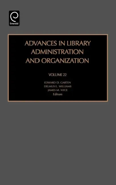 Advances in Library Administration and Organization (English, James M. Nyce | Edward D. Garten | Delmus E. Williams) - Image 1 - BookBajar