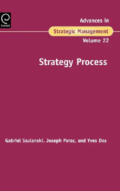 Buy Strategy Process (English, Gabriel Szulanski | Joseph F. Porac | Yves L. Doz) Online at Best Price - BookBajar