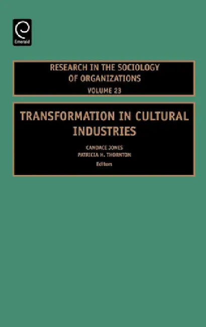 Buy Transformation in Cultural Industries (English, Candace Jones | Patricia H. Thornton) Online at Best Price - BookBajar