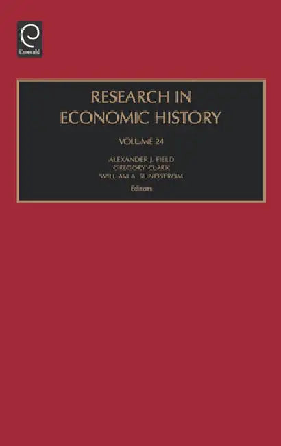 Buy Research in Economic History (English, Alexander J. Field | Gregory Clark | William A. Sundstrom) Online at Best Price - BookBajar