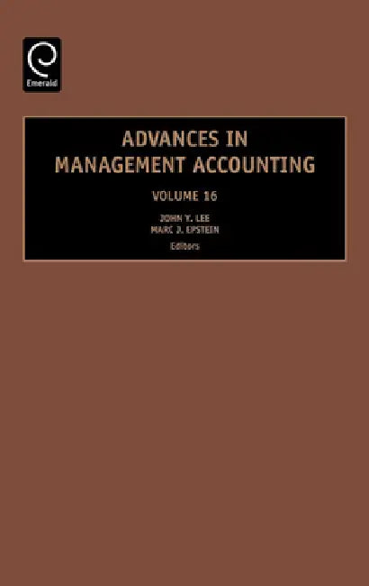 Buy Advances in Management Accounting (English, John Y. Lee | Marc J. Epstein) Online at Best Price - BookBajar