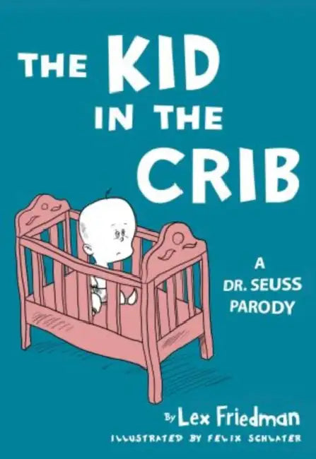 Buy Kid in the Crib (English, Lex Friedman | Felix Jason Schlater) Online at Best Price - BookBajar