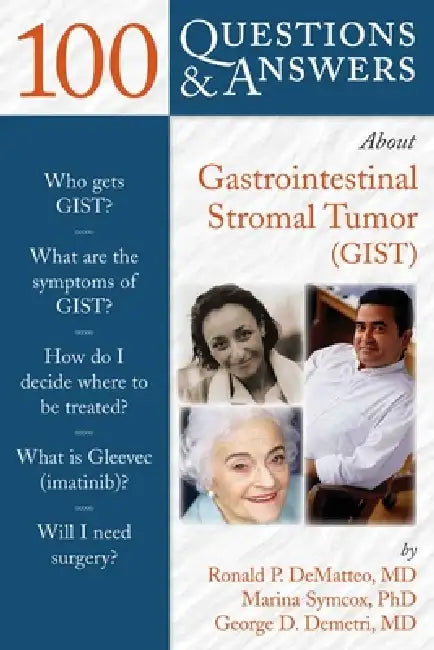 100 Questions & Answers about Gastrointestinal Stromal Tumor (Gist) (English, Ronald Dematteo | Marina Symcox | George D. Demetri) - Image 1 - BookBajar
