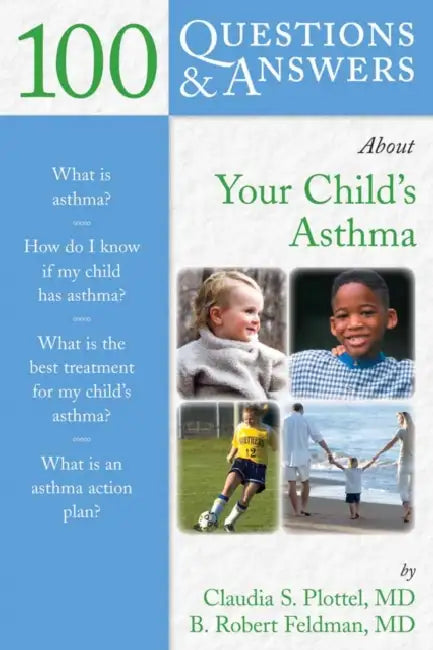 100 Questions & Answers about Your Child's Asthma (English, Claudia S. Plottel | B. Robert Feldman) - Image 1 - BookBajar