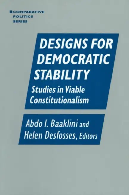 Buy Designs for Democratic Stability (English, Abdo I. Baaklini | Helen Desfosses) Online at Best Price - BookBajar