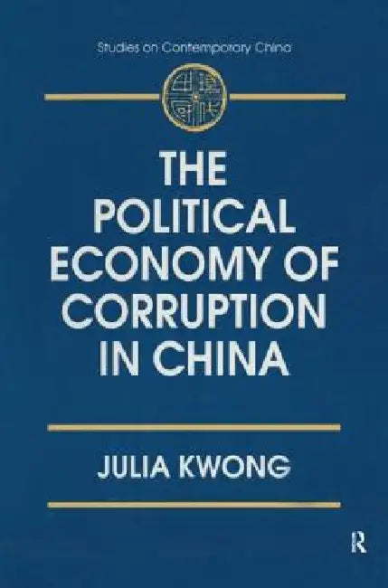 Buy The Political Economy of Corruption in China (English, Julia Kwong) Online at Best Price - BookBajar