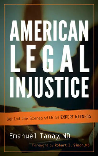 Buy American Legal Injustice (English, Emanuel Tanay | Robert I. Simon) Online at Best Price - BookBajar