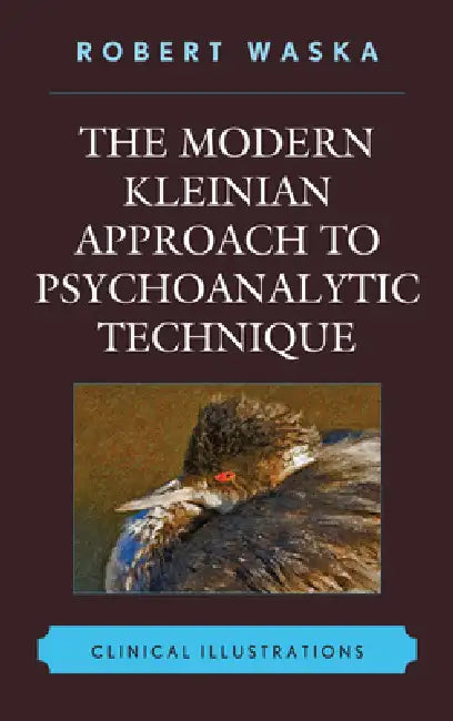 Modern Kleinian Approach to Psychoanalytic Technique (English, Robert Waska) - Image 1 - BookBajar