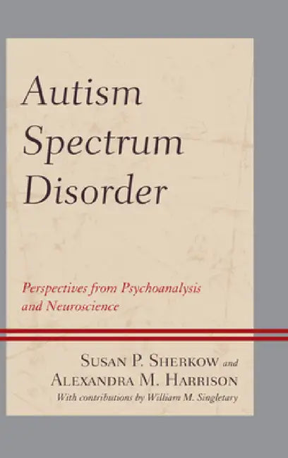 Buy Autism Spectrum Disorder (English, Susan P. Sherkow | William M. Singletary | Alexandra M. Harrison) Online at Best Price - BookBajar