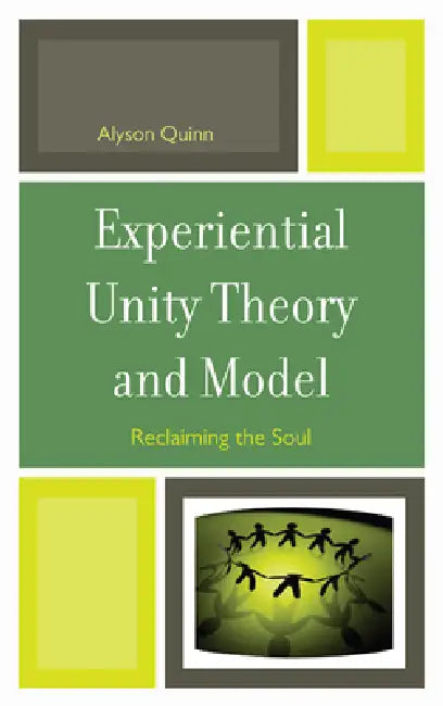Experiential Unity Theory and Model (English, Alyson Quinn) - Image 1 - BookBajar