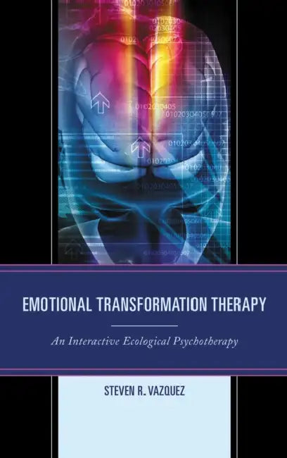 Buy Emotional Transformation Therapy (English, Steven R. Vazquez) Online at Best Price - BookBajar