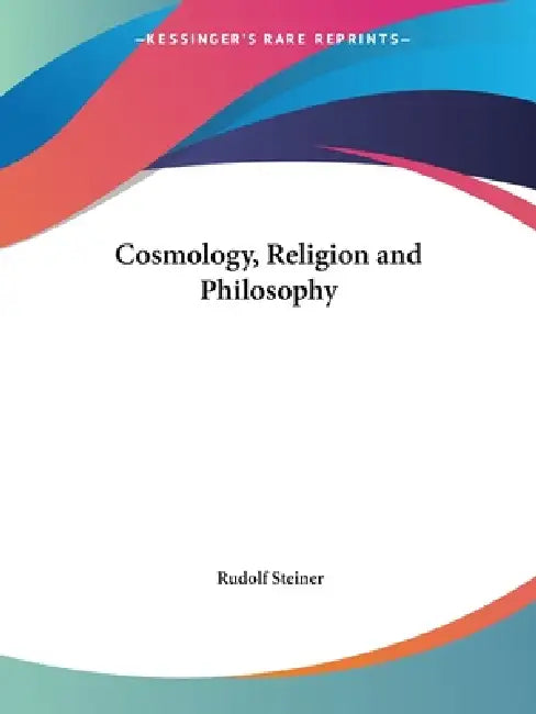 Buy Cosmology, Religion and Philosophy (English, Rudolf Steiner) Online at Best Price - BookBajar