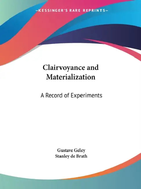 Buy Clairvoyance and Materialization (English, Gustave Geley | Stanley de Brath) Online at Best Price - BookBajar
