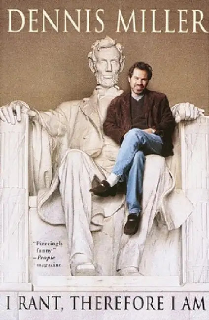 Buy I Rant, Therefore I Am (English, Dennis Miller) Online at Best Price - BookBajar