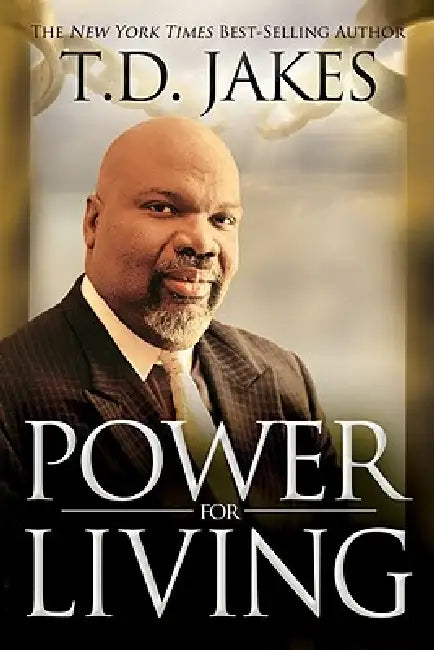 Buy Power for Living (English, T. D. Jakes) Online at Best Price - BookBajar