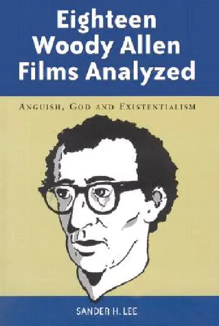 Buy Eighteen Woody Allen Films Analyzed (English, Sander H. Lee) Online at Best Price - BookBajar