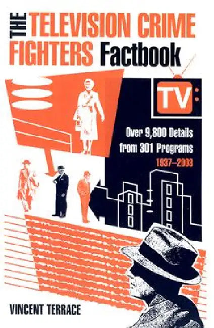 Buy The Television Crime Fighters Factbook (English, Vincent Terrace) Online at Best Price - BookBajar