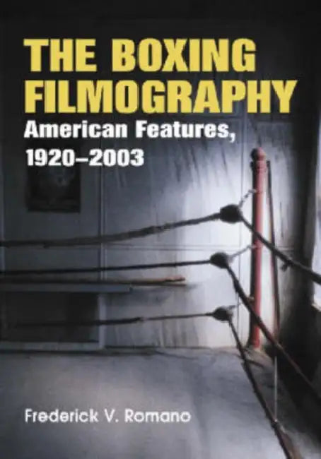 Buy The Boxing Filmography (English, Frederick V. Romano) Online at Best Price - BookBajar