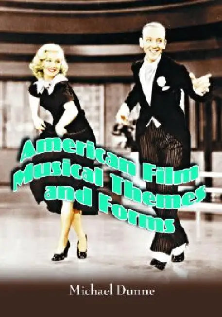Buy American Film Musical Themes and Forms (English, Michael Dunne) Online at Best Price - BookBajar