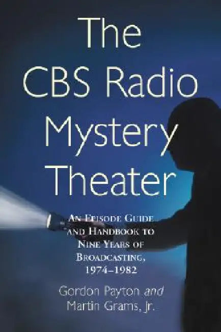 Buy The CBS Radio Mystery Theater (English, Gordon Payton | Jr. Martin Grams) Online at Best Price - BookBajar