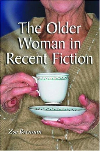 The Older Woman in Recent Fiction (English, Zoe Brennan) - Image 1 - BookBajar