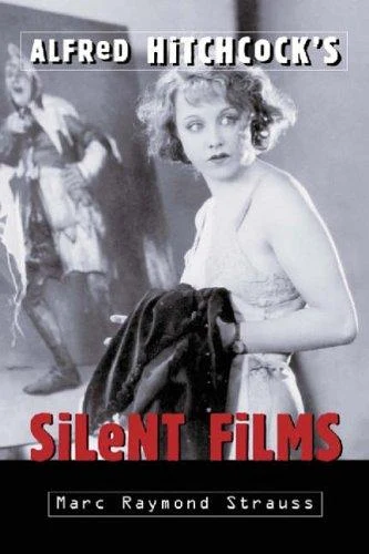 Buy Alfred Hitchcock's Silent Films (English, Marc Raymond Strauss) Online at Best Price - BookBajar