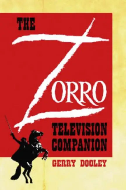Buy The Zorro Television Companion (English, Gerry Dooley) Online at Best Price - BookBajar