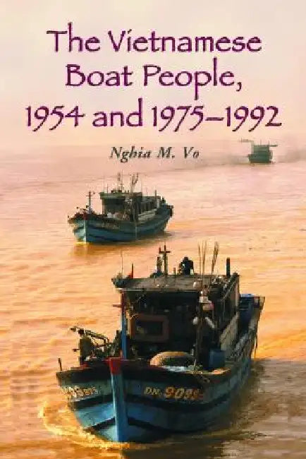 Buy The Vietnamese Boat People, 1954 and 1975-1992 (English, Nghia M. Vo) Online at Best Price - BookBajar