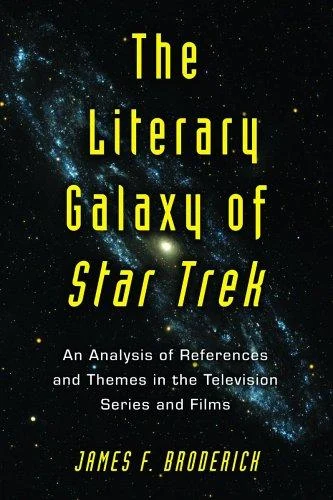 Buy The Literary Galaxy of Star Trek (English, James F. Broderick) Online at Best Price - BookBajar