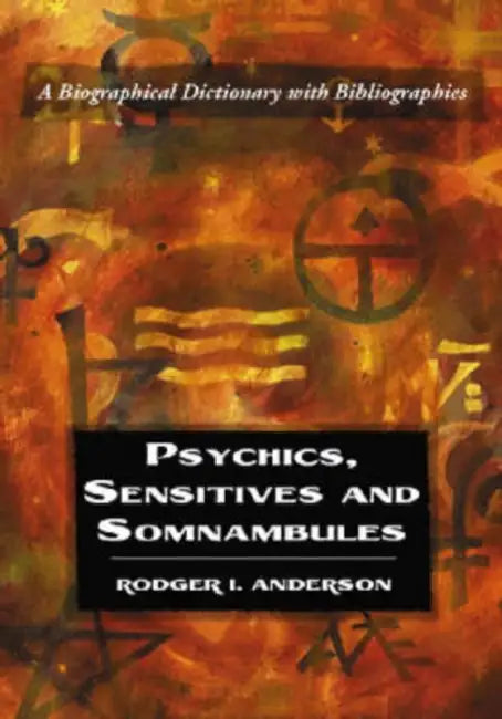 Buy Psychics, Sensitives and Somnambules (English, Rodger I. Anderson) Online at Best Price - BookBajar