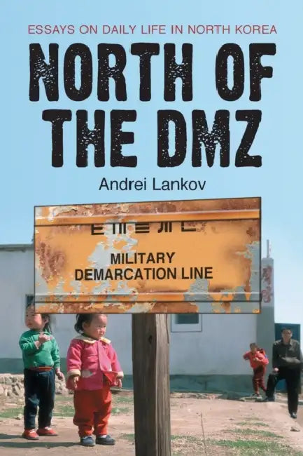 Buy North of the DMZ (English, Andrei Lankov) Online at Best Price - BookBajar