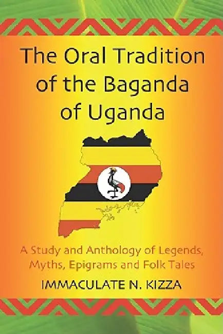 Buy The Oral Tradition of the Baganda of Uganda (English, Immaculate N. Kizza) Online at Best Price - BookBajar