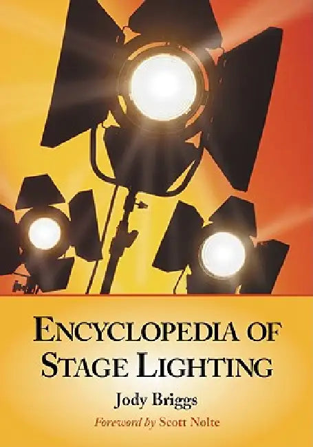 Buy Encyclopedia of Stage Lighting (English, Jody Briggs) Online at Best Price - BookBajar