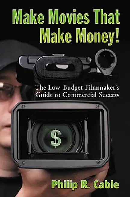 Buy Make Movies That Make Money! (English, Philip R. Cable) Online at Best Price - BookBajar