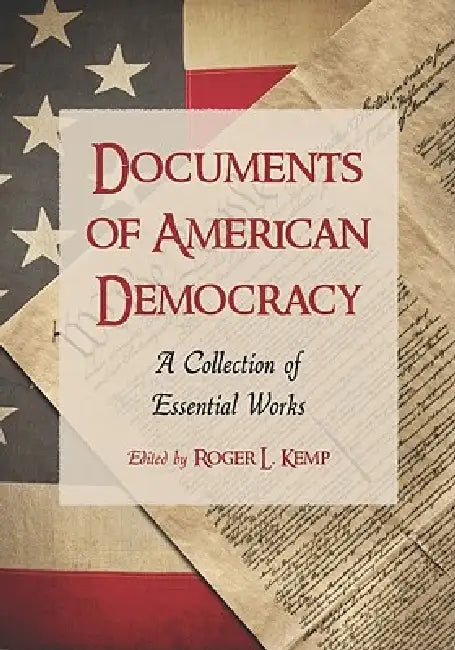 Buy Documents of American Democracy (English, Roger L. Kemp) Online at Best Price - BookBajar