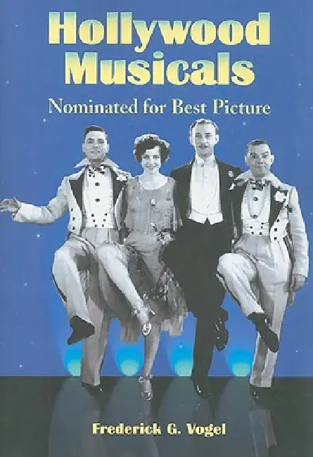 Buy Hollywood Musicals Nominated for Best Picture (English, Frederick G. Vogel) Online at Best Price - BookBajar