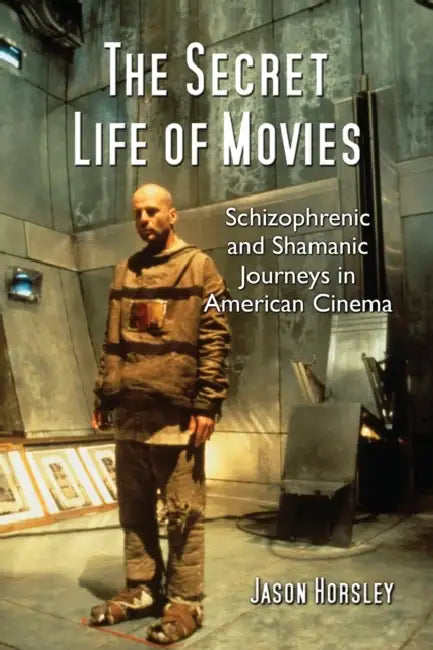 Buy The Secret Life of Movies (English, Jason Horsley) Online at Best Price - BookBajar