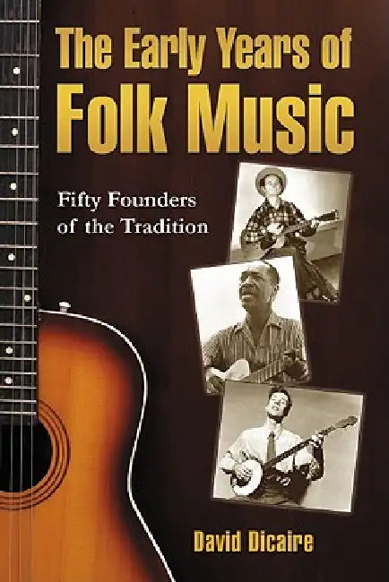 Buy The Early Years of Folk Music (English, David Dicaire) Online at Best Price - BookBajar