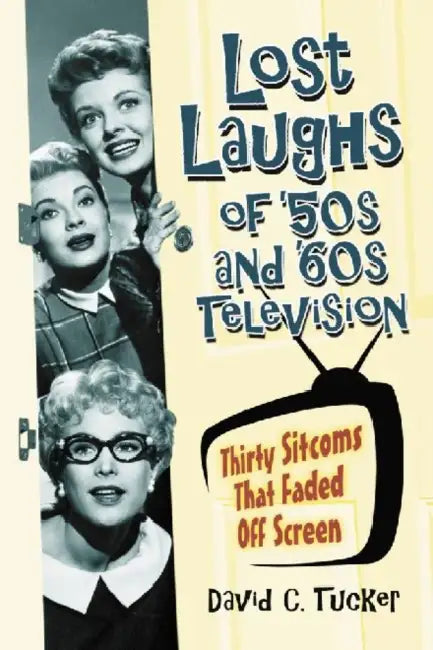 Buy Lost Laughs of '50s and '60s Television (English, David C. Tucker) Online at Best Price - BookBajar