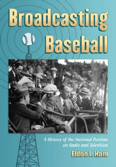 Buy Broadcasting Baseball (English, Eldon L. Ham) Online at Best Price - BookBajar