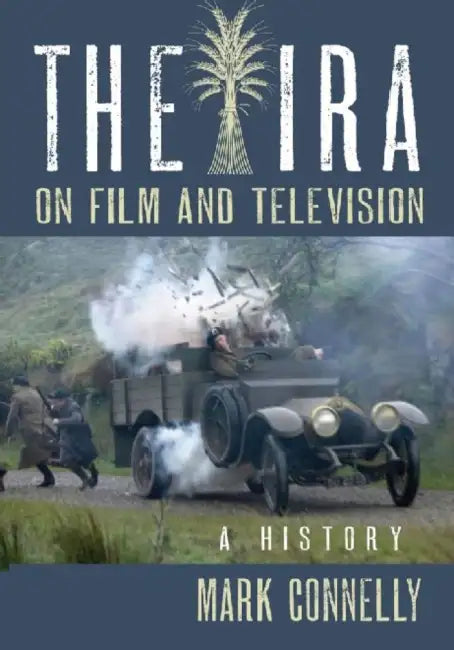 The IRA on Film and Television (English, Mark Connelly) - Image 1 - BookBajar