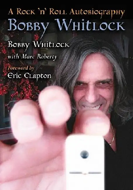 Buy Bobby Whitlock (English, Bobby Whitlock | Marc Roberty) Online at Best Price - BookBajar