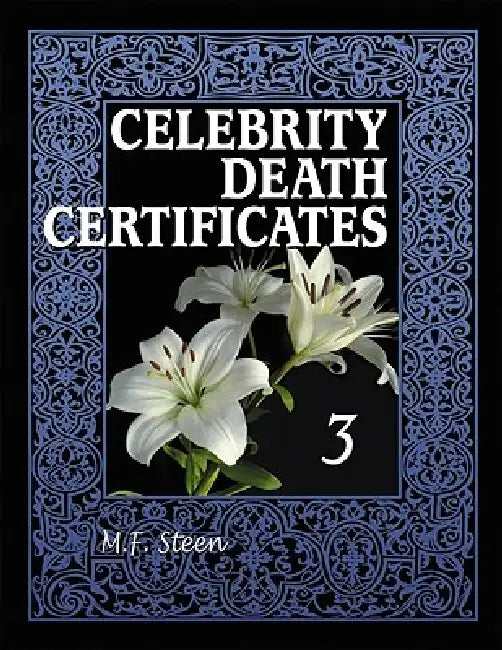 Buy Celebrity Death Certificates 3 (English, M. F. Steen) Online at Best Price - BookBajar