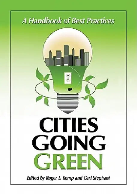 Buy Cities Going Green (English, Roger L. Kemp | Carl J. Stephani) Online at Best Price - BookBajar