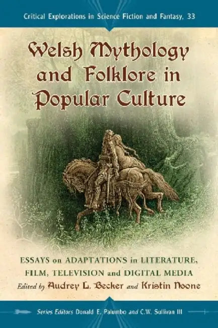 Buy Welsh Mythology and Folklore in Popular Culture (English, Audrey L. Becker | Kristin Noone | Donald E. Palumbo) Online at Best Price - BookBajar