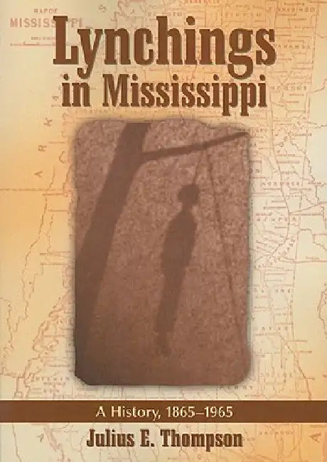 Buy Lynchings in Mississippi (English, Julius E. Thompson) Online at Best Price - BookBajar