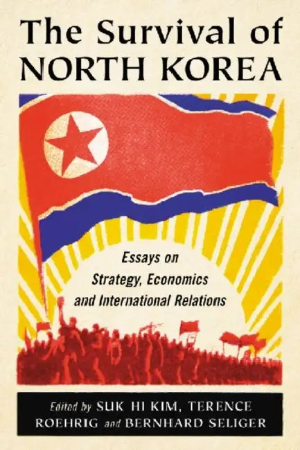 Buy The Survival of North Korea (English, Suk Hi Kim | Terence Roehrig | Bernhard Seliger) Online at Best Price - BookBajar